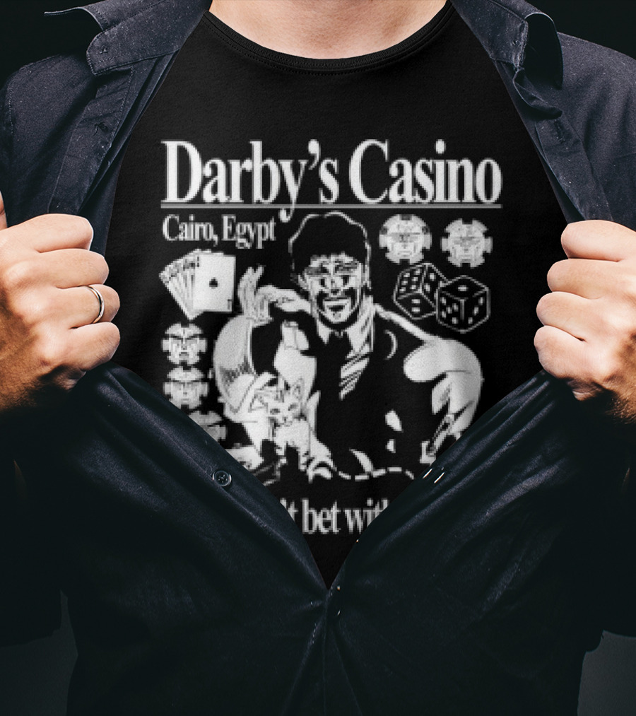 Darby's Casino Cairo Egypt You Don't Bet With Money Vintage Casino Theme T-Shirt