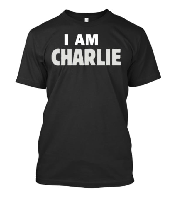 I Am Charlie Charlie Kirk T-Shirt