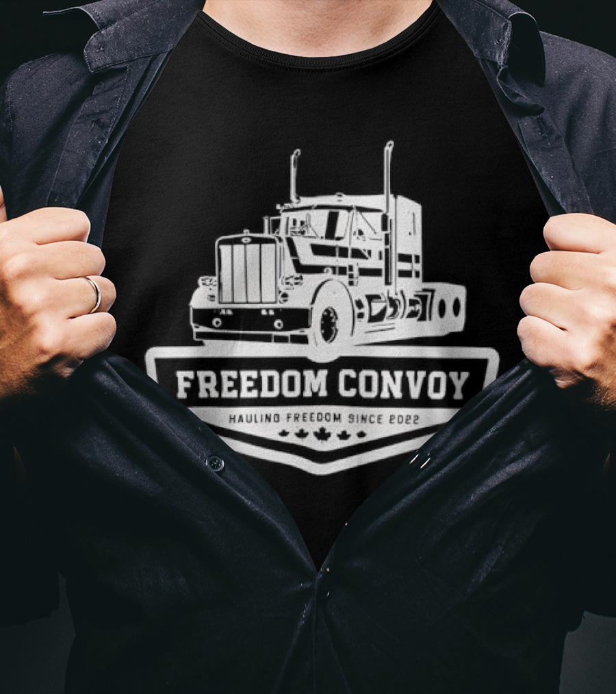 Freedom Convoy Hauling Freedom Since 2022 Truck Badge T-Shirt