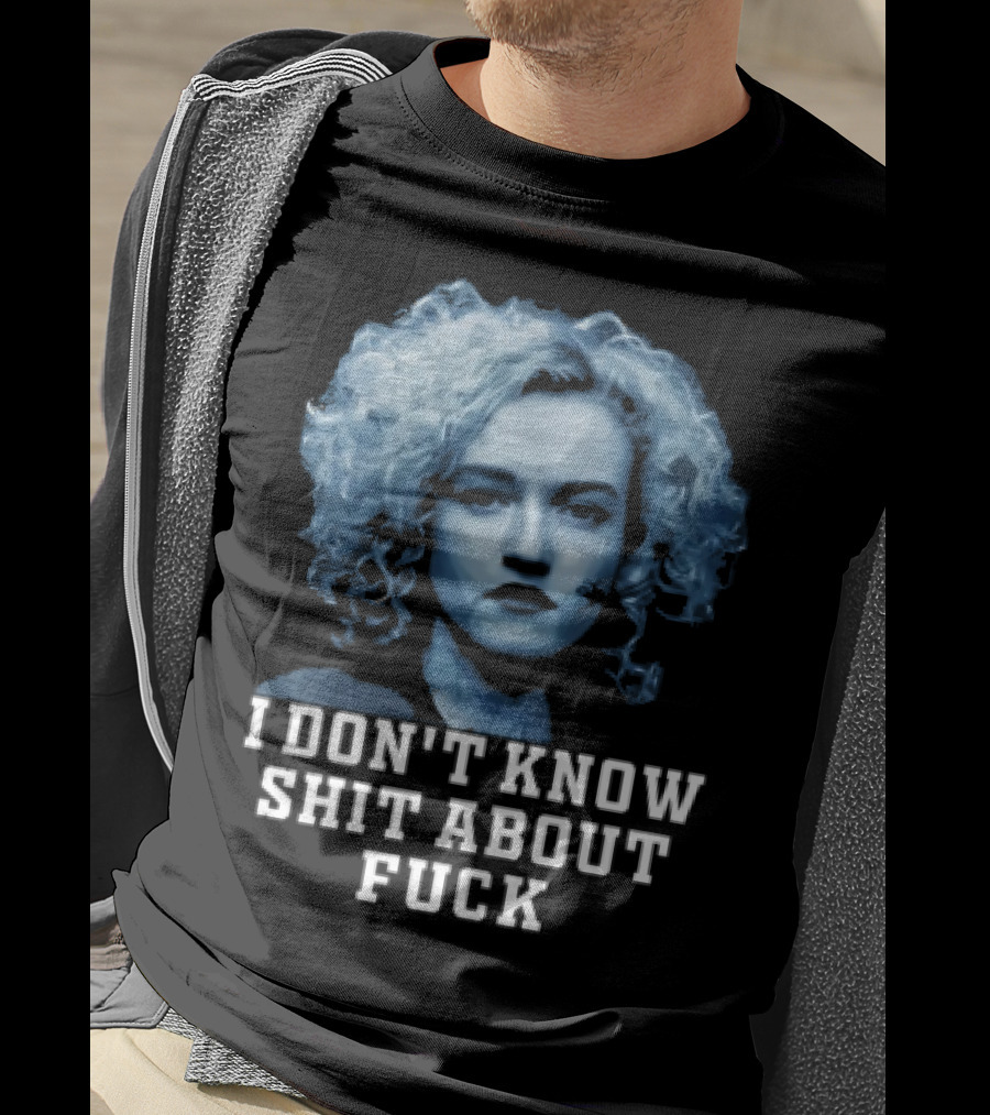 Ruth Langmore Quote I Don't Know Shit About Fuck Ozark T-Shirt