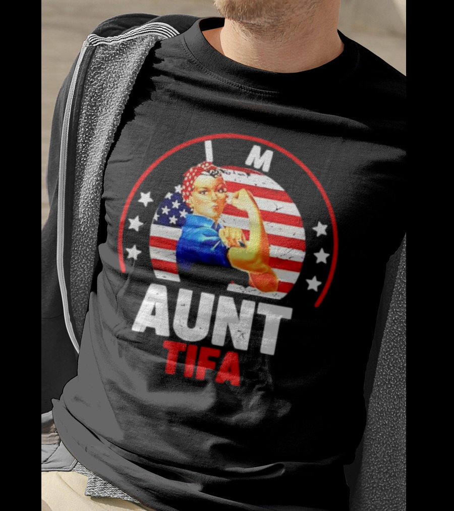 I Am Aunt Tifa Rosie Riveter USA Flag T-Shirt