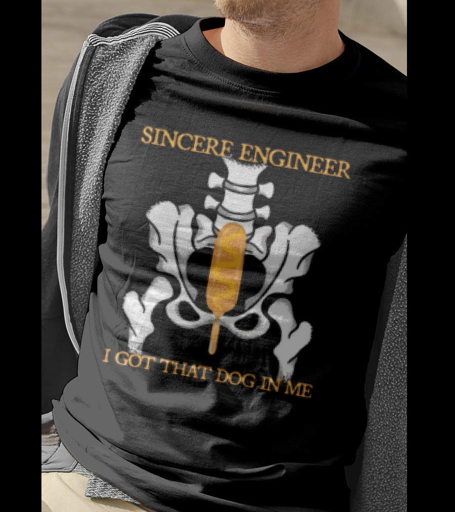 Sincere Engineer I Got That Dog In Me Skeleton Corndog T-Shirt