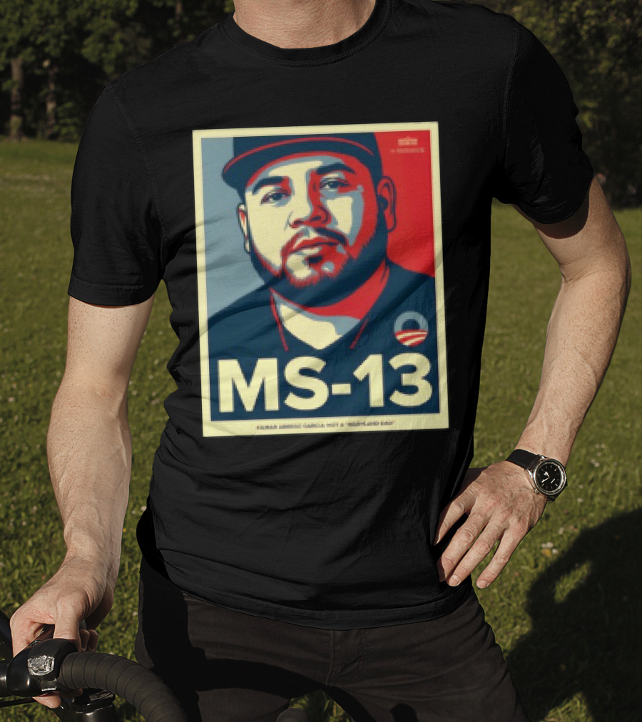 MS 13 Kilmar Abrego Garcia Not A Maryland Dad Obama Style Influence T-Shirt