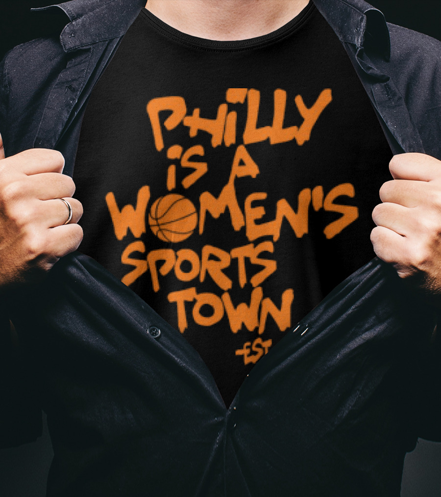 Philly Is A Women's Sports Town Est 2030 Basketball Theme T-Shirt
