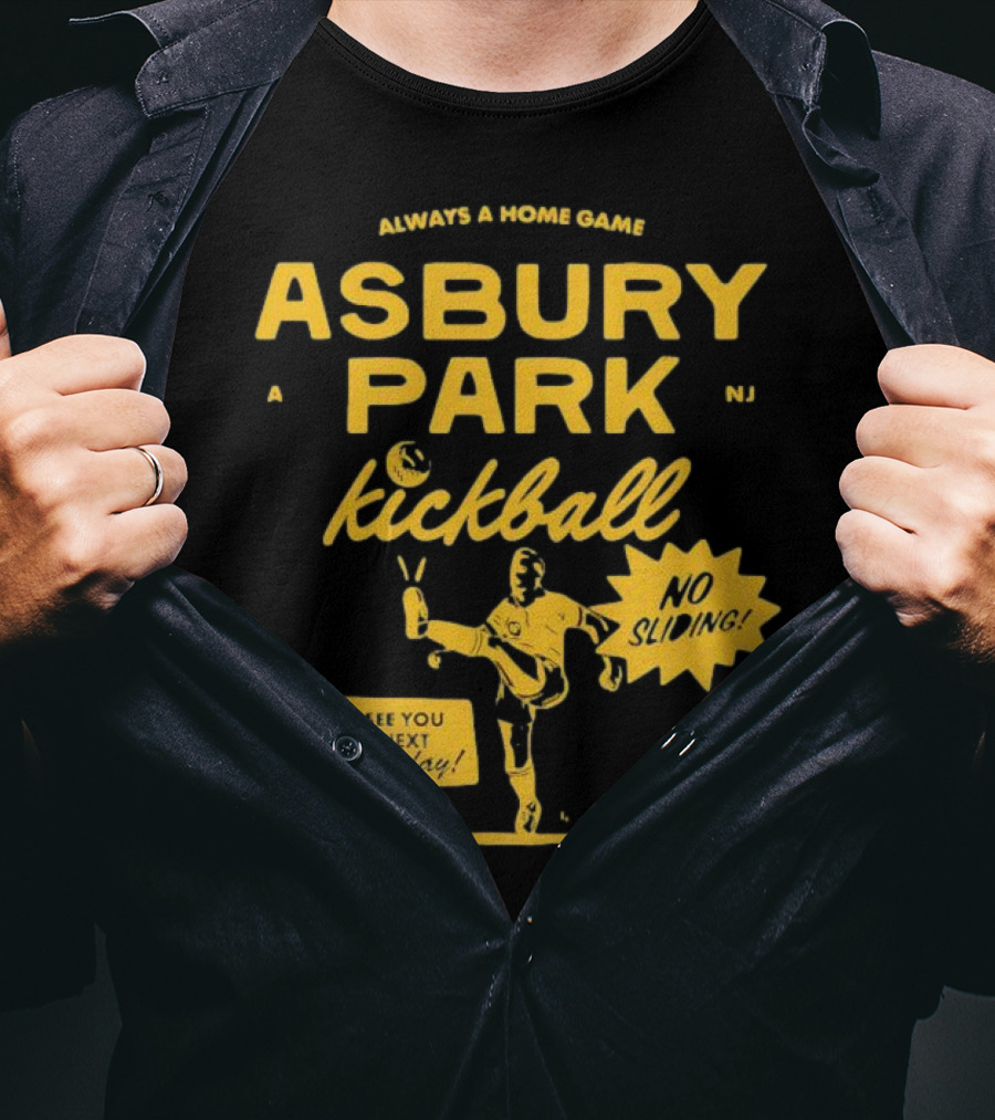 Asbury Park Kickball Always A Home Game See You Next Tuesday T-Shirt
