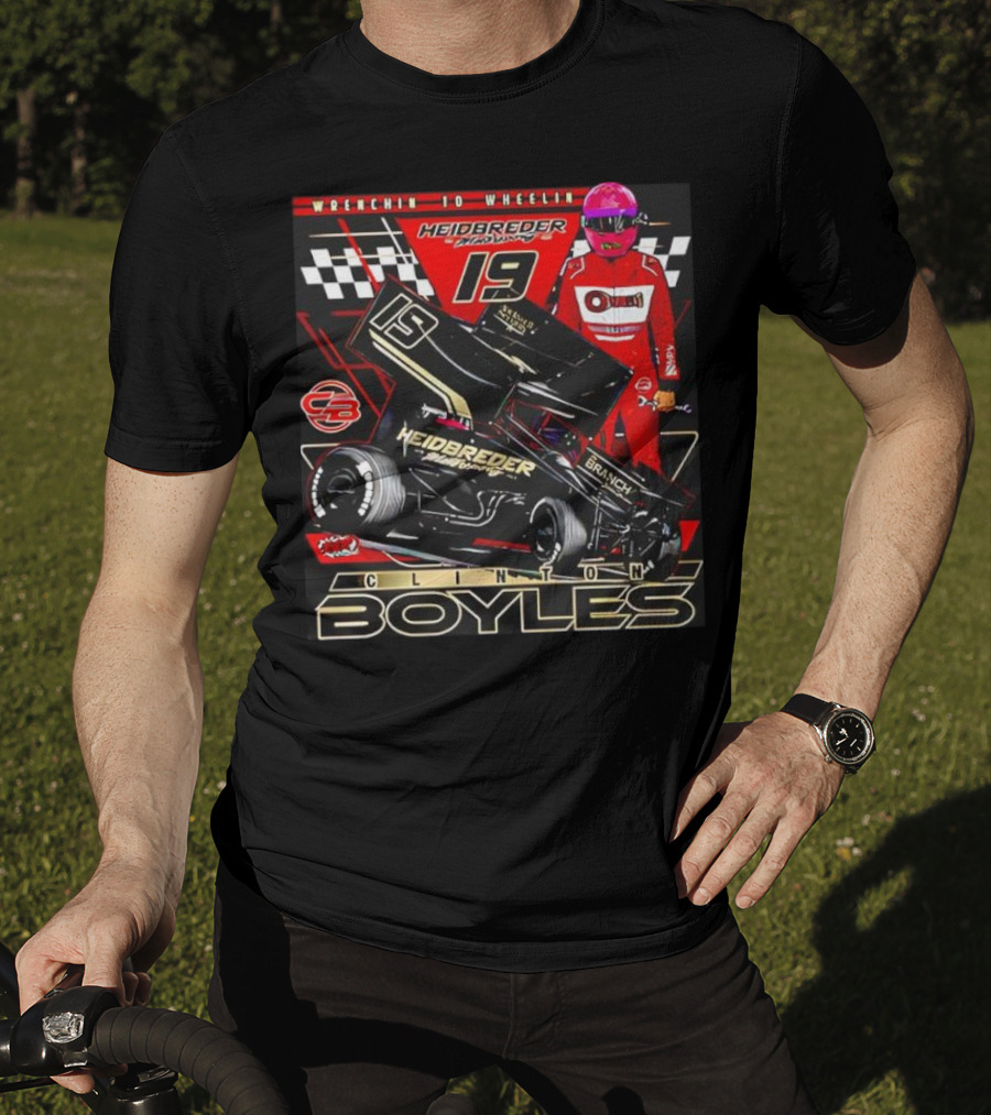 Wrenchin To Wheelin Heidbreder Racing 19 Clinton Boyles T-Shirt
