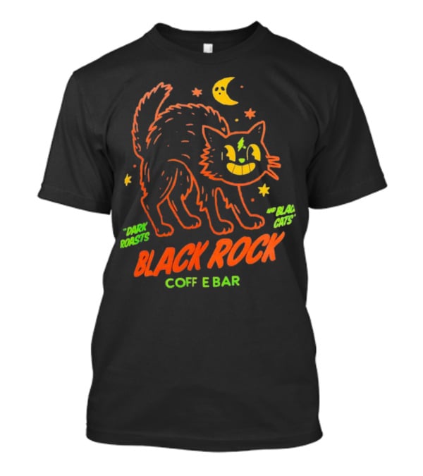 Dark Roasts Black Cats Black Rock Coffee Bar Moon And Stars T-Shirt