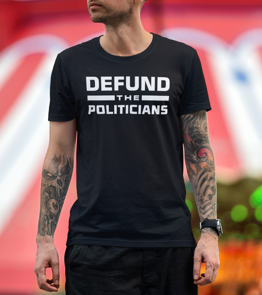 Defund The Politicians Bold Statement Text Retro Style T-Shirt