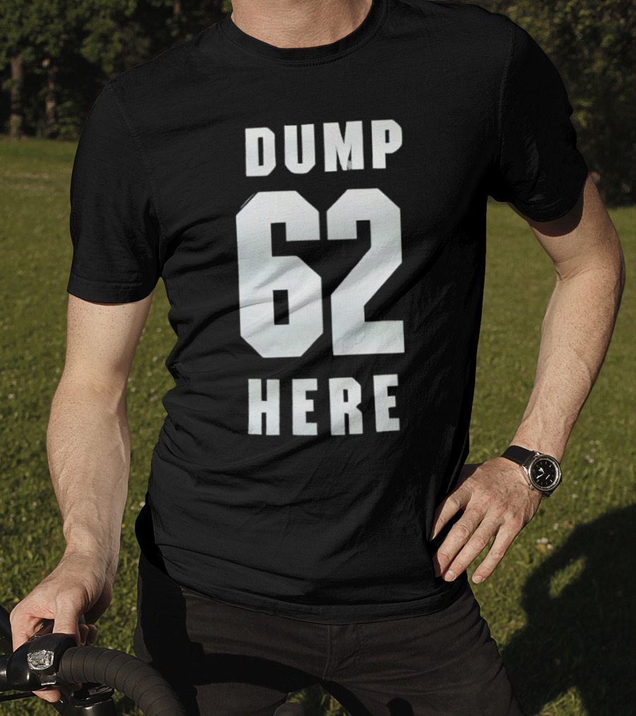 Seattle Mariners Dump 62 Here Fan Apparel T-Shirt