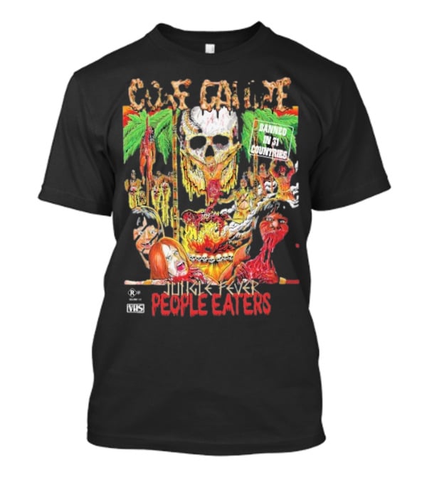 Gore Galore Banned In 31 Countries Jungle Fever People Eaters T-Shirt
