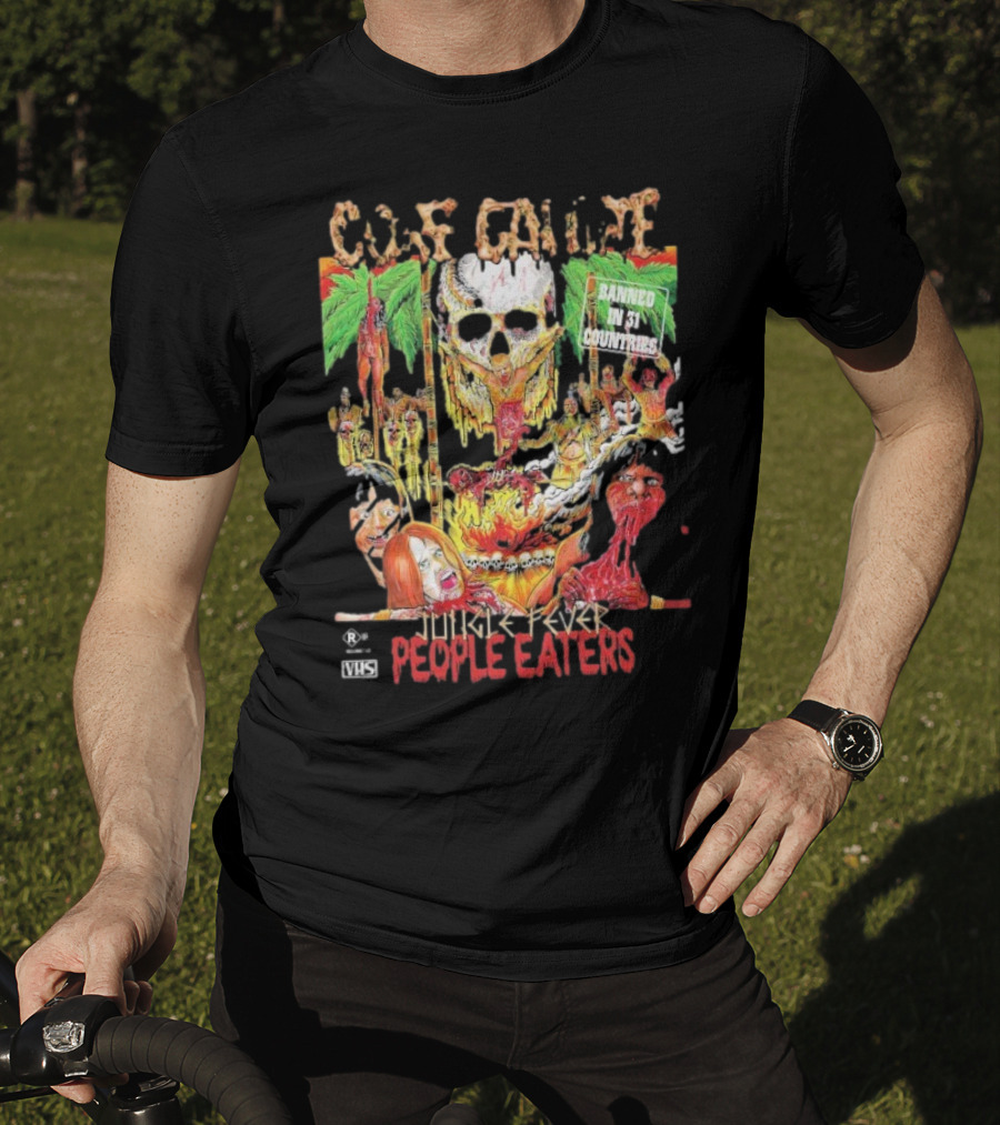 Gore Galore Banned In 31 Countries Jungle Fever People Eaters T-Shirt