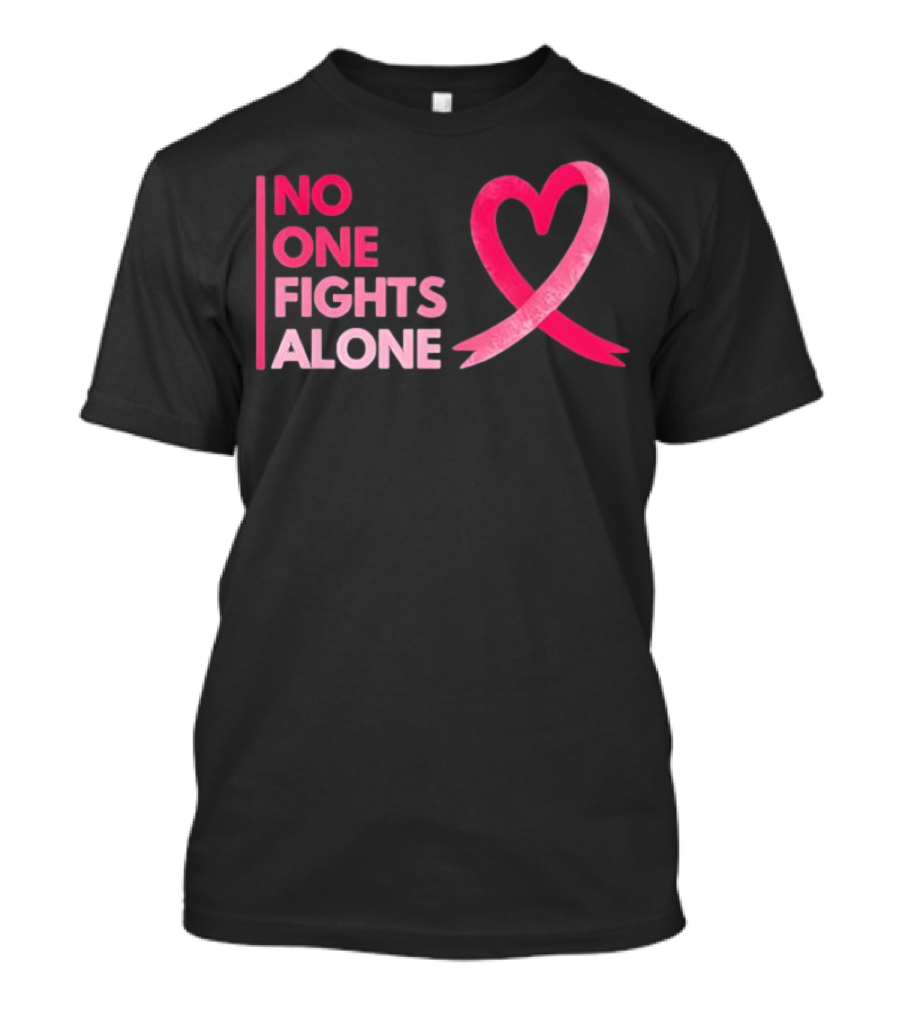 No One Fights Alone Pink Ribbon Breast Cancer Awareness T-Shirt