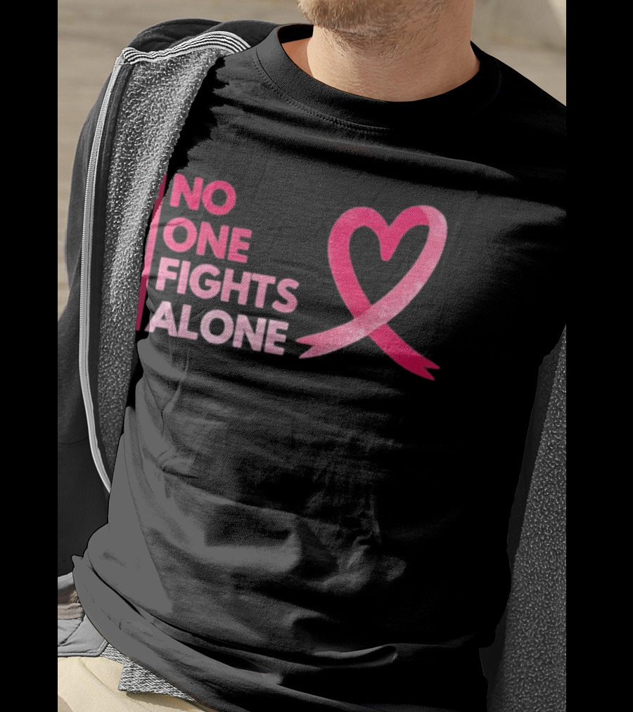 No One Fights Alone Pink Ribbon Breast Cancer Awareness T-Shirt