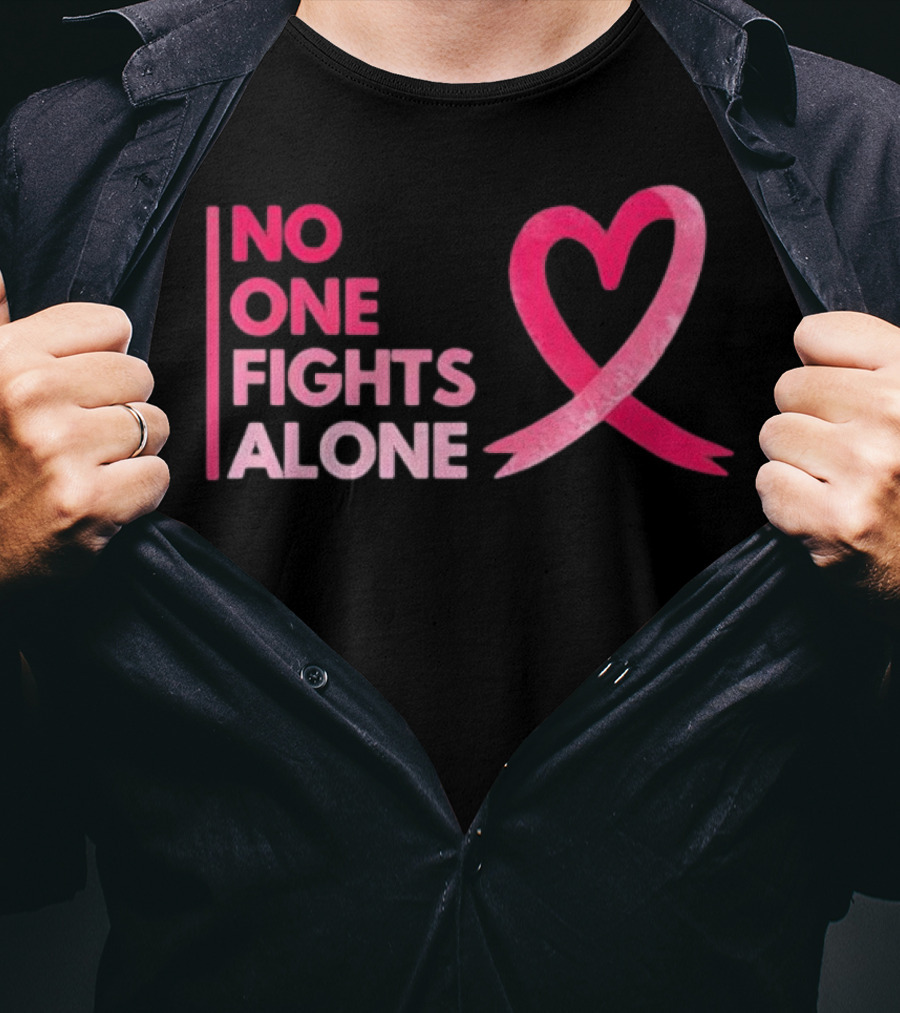 No One Fights Alone Pink Ribbon Breast Cancer Awareness T-Shirt