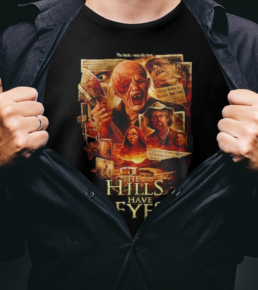 The Hills Have Eyes Horror With Mutants And Quotes T-Shirt
