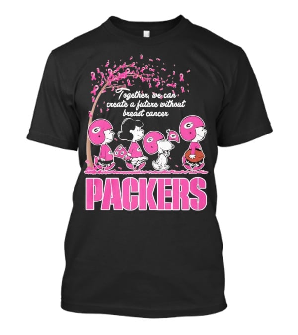 Together We Can Create A Future Without Breast Cancer Packers And Peanuts Collaboration T-Shirt