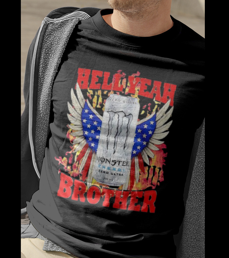 Hell Yeah Brother Zero Sugar White Monster Energy Eagles Wings America T-Shirt