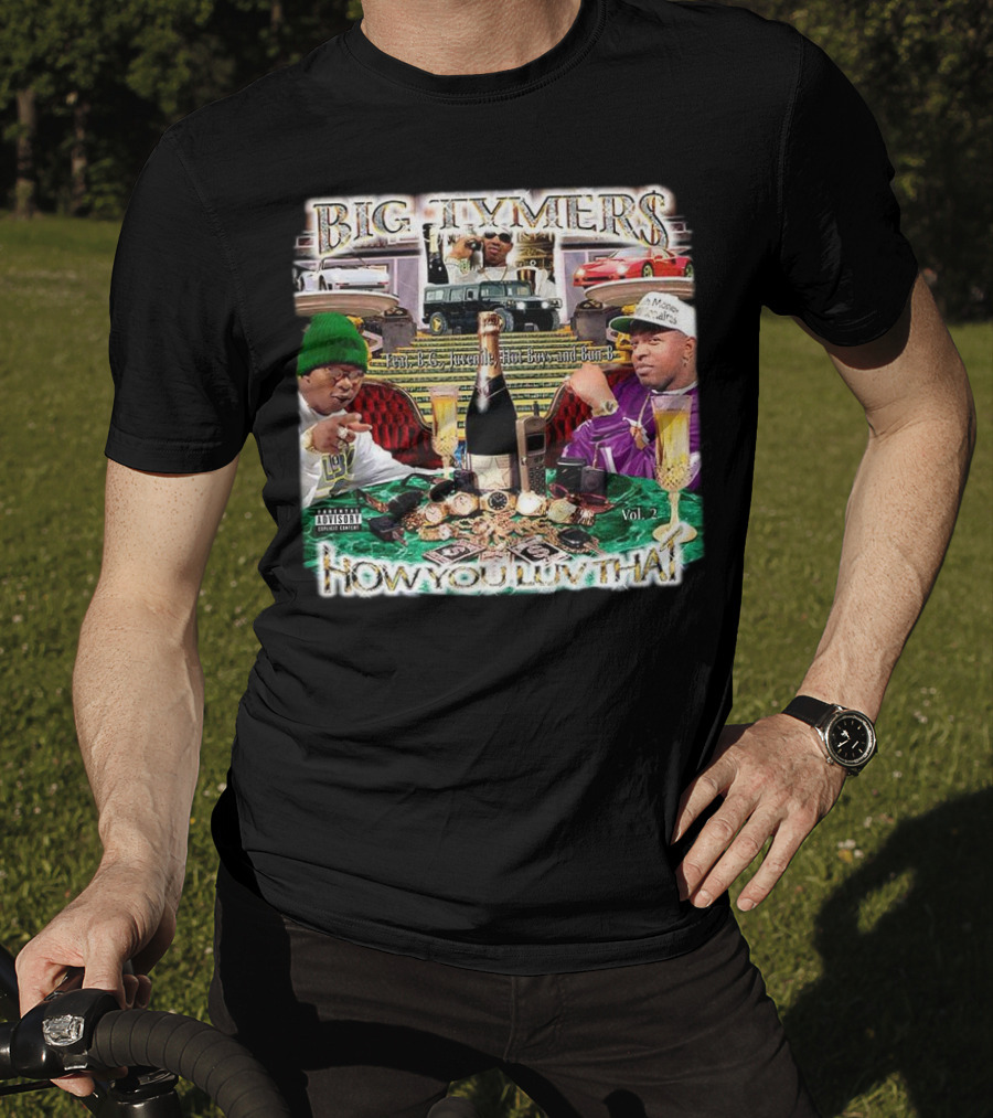 Big Tymers How You Luv That Feat. B.G. Juvenile Hot Boy And Bun-B Vol. 2 T-Shirt