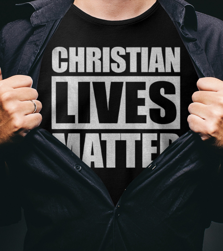 Christian Lives Matter 2025 T-Shirt