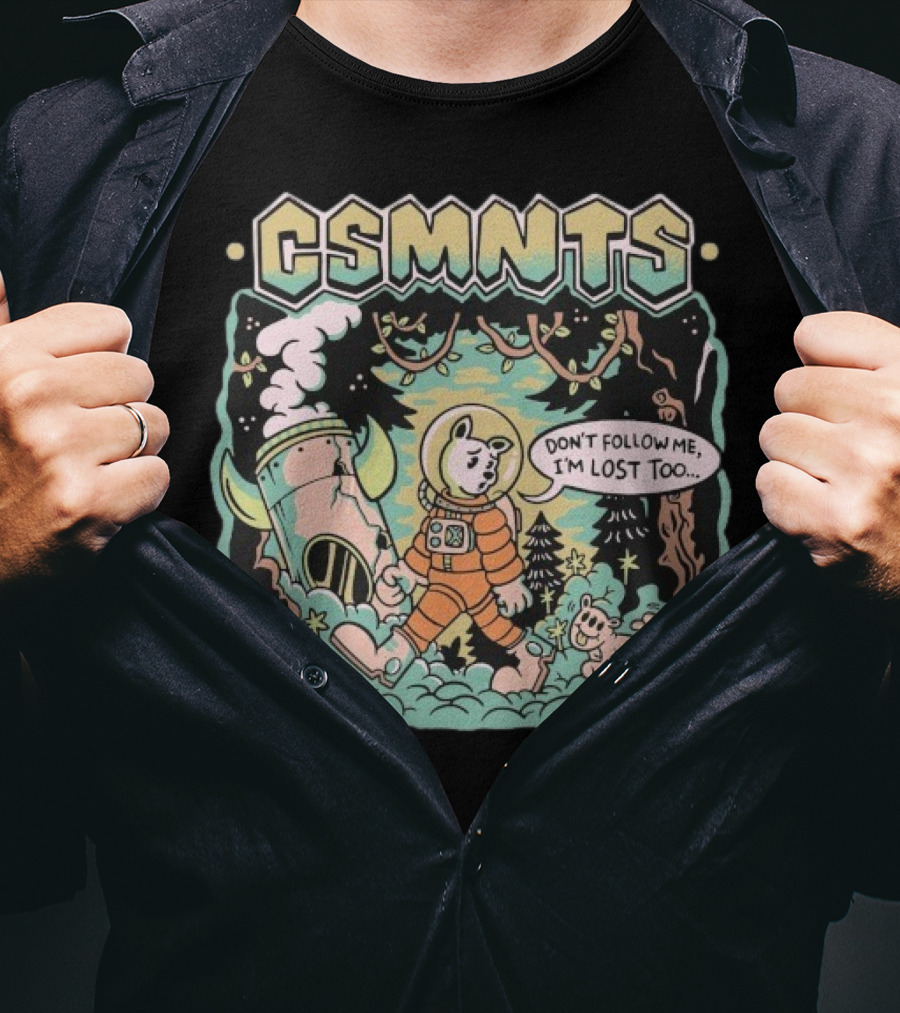 Cosmonauts Don't Follow Me I'm Lost Too Woods Beyond Forest Adventure T-Shirt