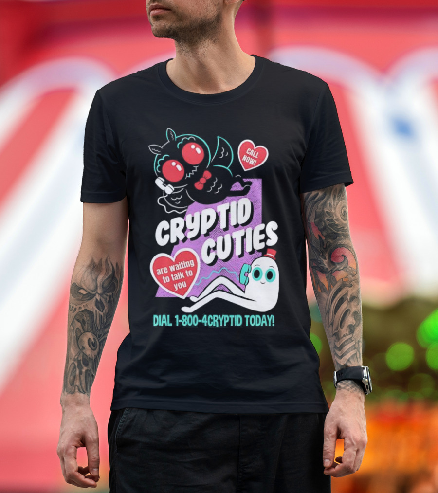 Cryptid Cuties Call Now 1-800-Cryptid Today T-Shirt