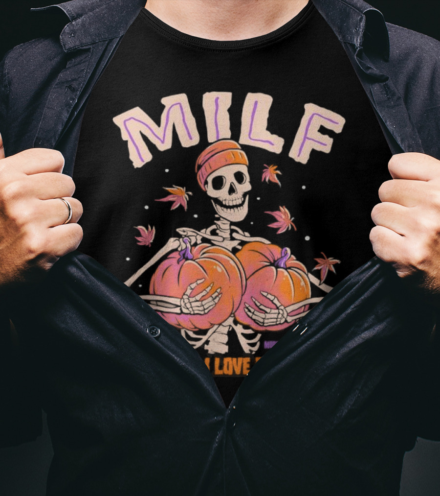 MILF Skeleton Man I Love Fall Pumpkins Leaves Vintage Halloween T-Shirt