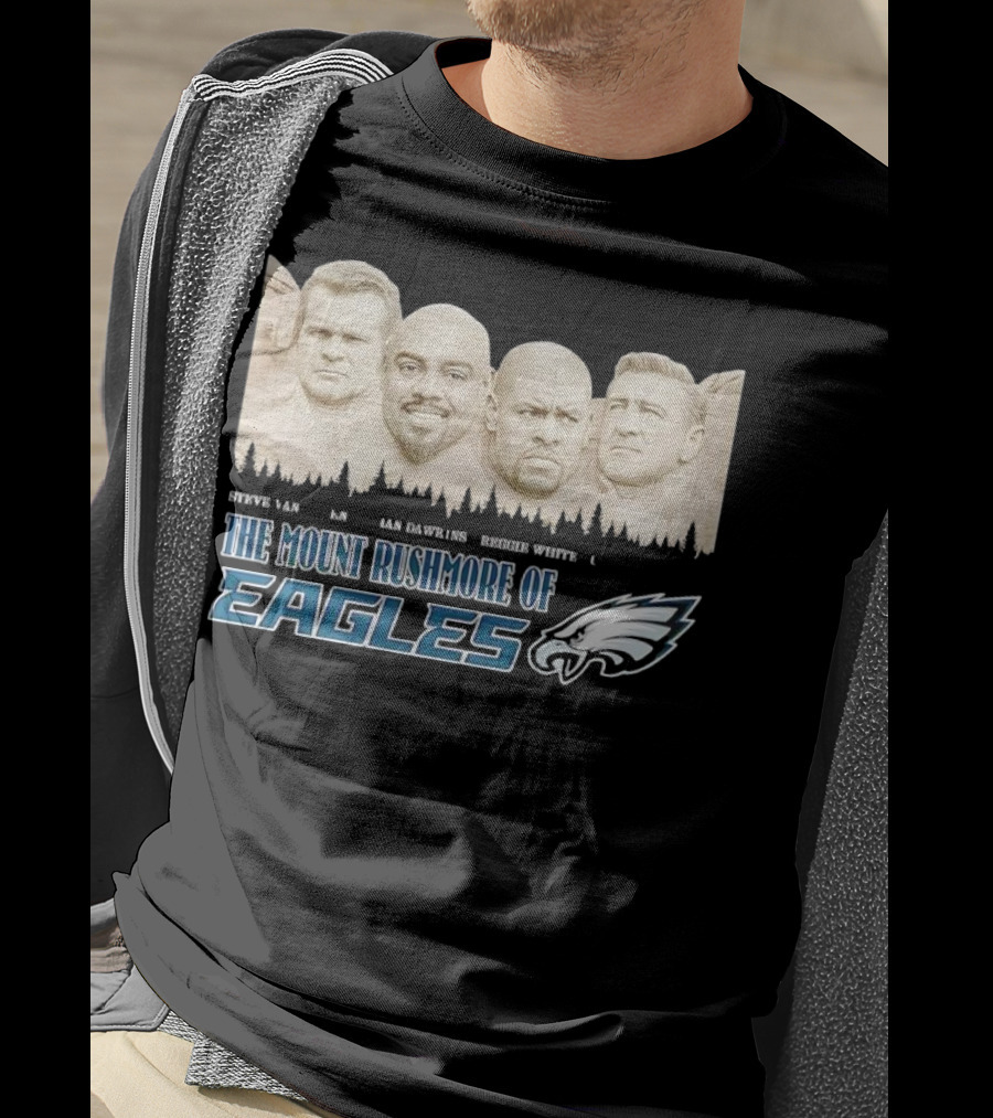 The Mount Rushmore Of Eagles Steve Van Buren Brian Dawkins Reggie White Chuck Bednarik T-Shirt