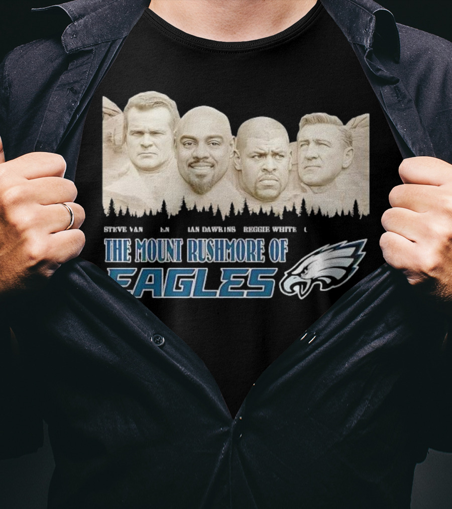 The Mount Rushmore Of Eagles Steve Van Buren Brian Dawkins Reggie White Chuck Bednarik T-Shirt