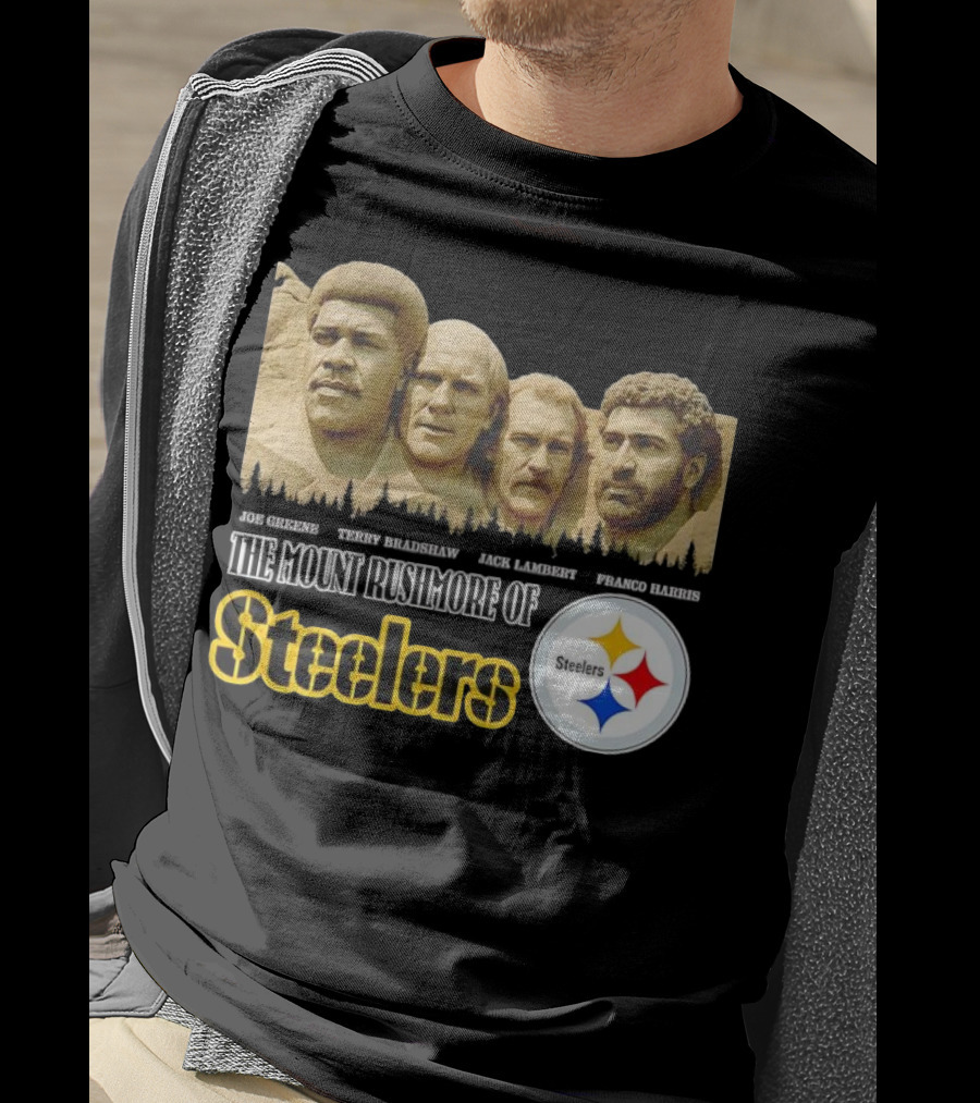 Joe Greene Terry Bradshaw Jack Lambert Franco Harris The Mount Rushmore Of Steelers T-Shirt