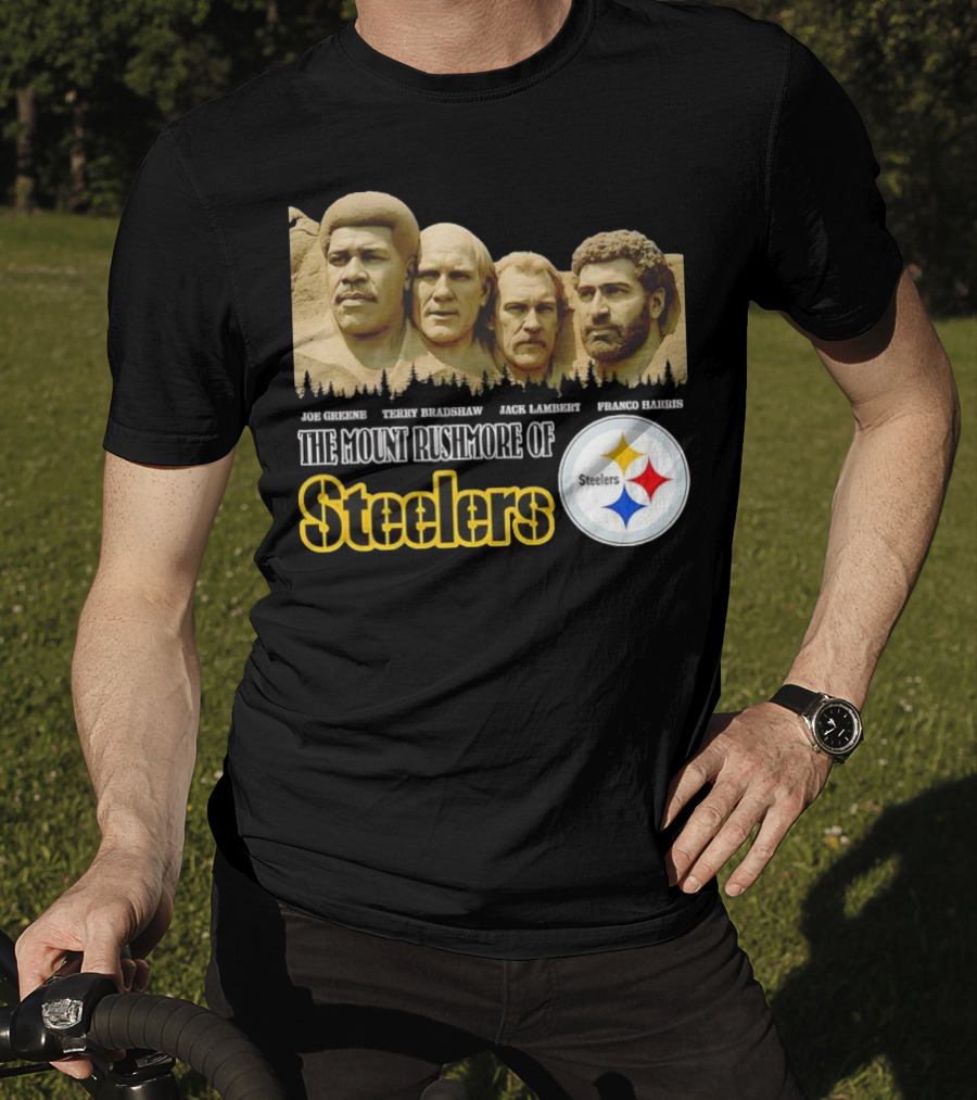 Joe Greene Terry Bradshaw Jack Lambert Franco Harris The Mount Rushmore Of Steelers T-Shirt
