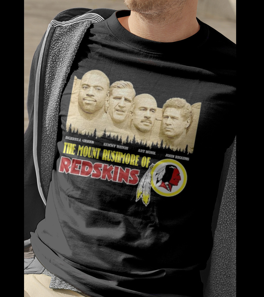 The Mount Rushmore Of Redskins Darrell Green Sammy Baugh Art Monk John Riggins T-Shirt