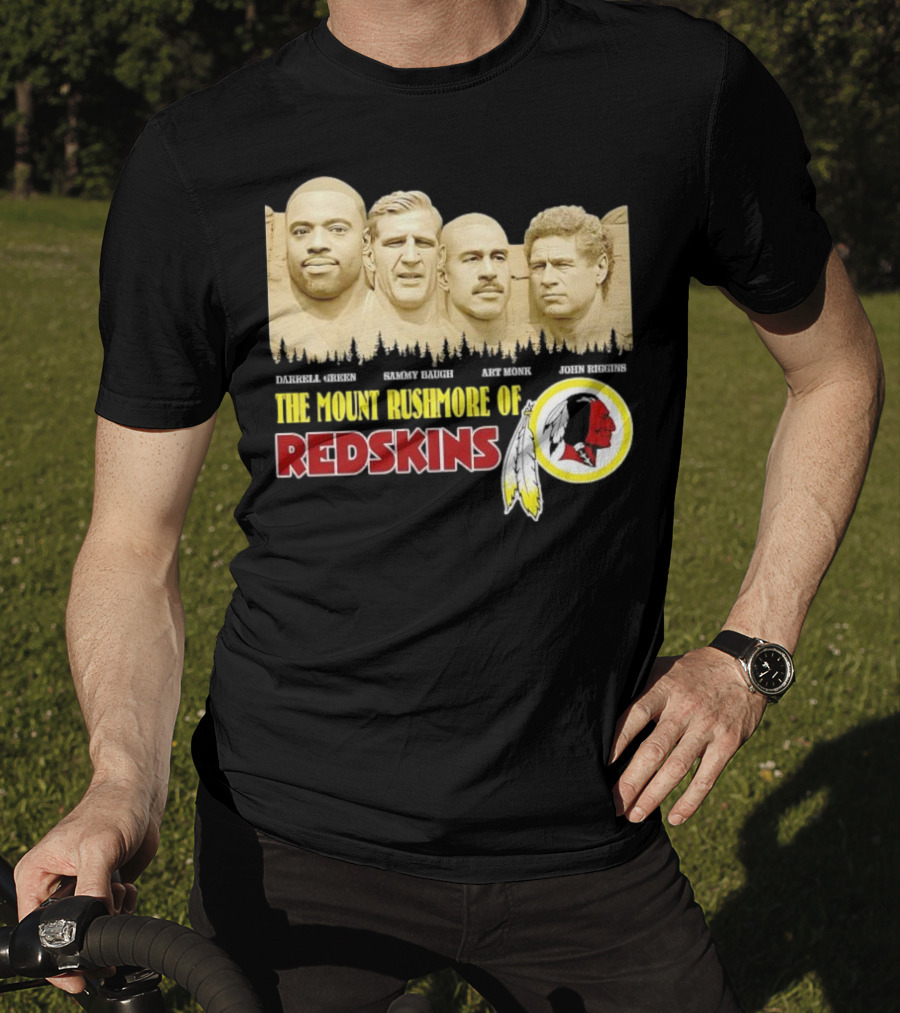 The Mount Rushmore Of Redskins Darrell Green Sammy Baugh Art Monk John Riggins T-Shirt