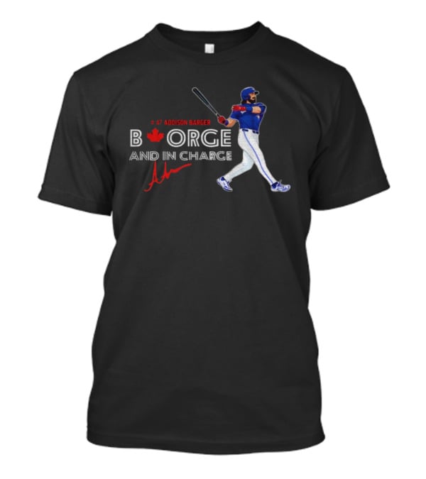 Addison Barger Blue Jays Borge And In Charge 2025 T-Shirt