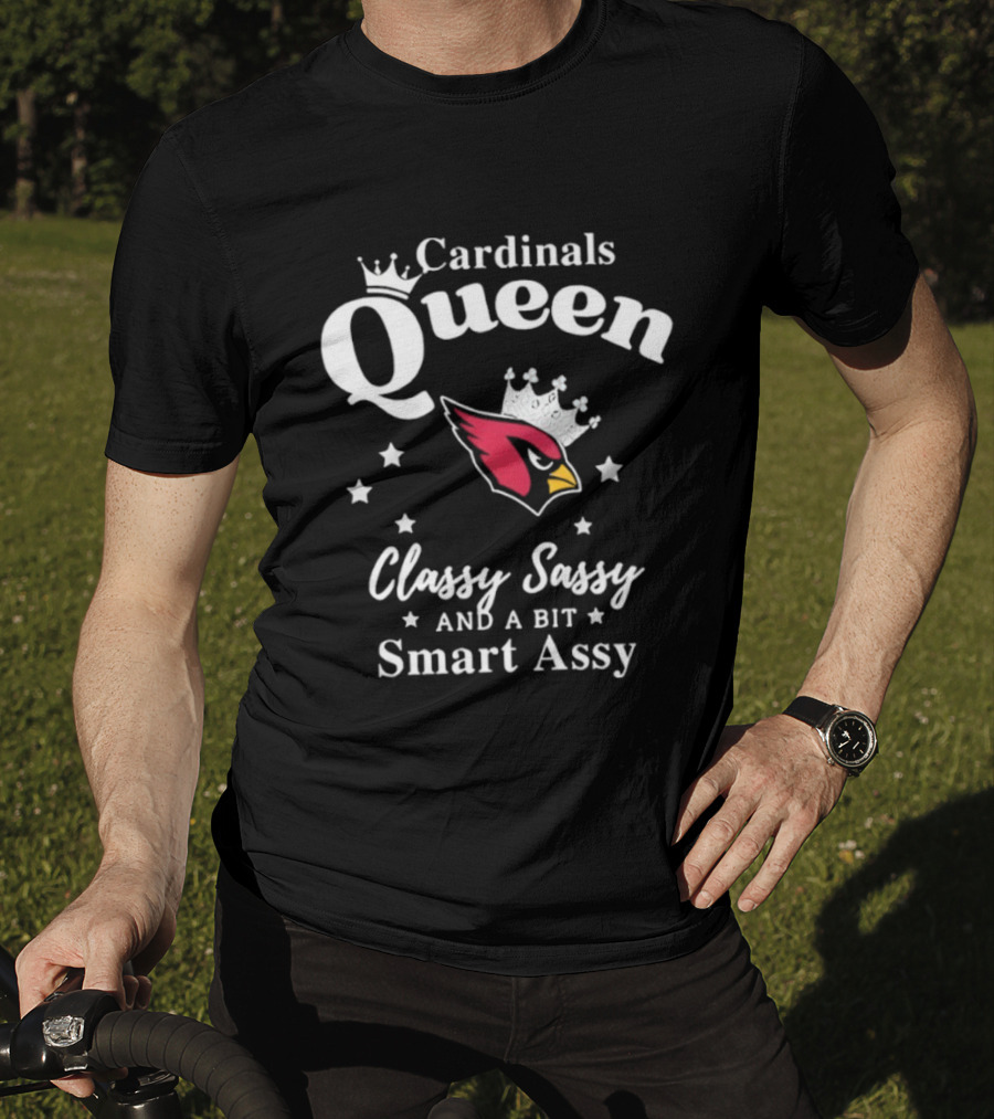 Cardinals Queen Classy Sassy Smart Assy Arizona NFL Football Fan Apparel T-Shirt