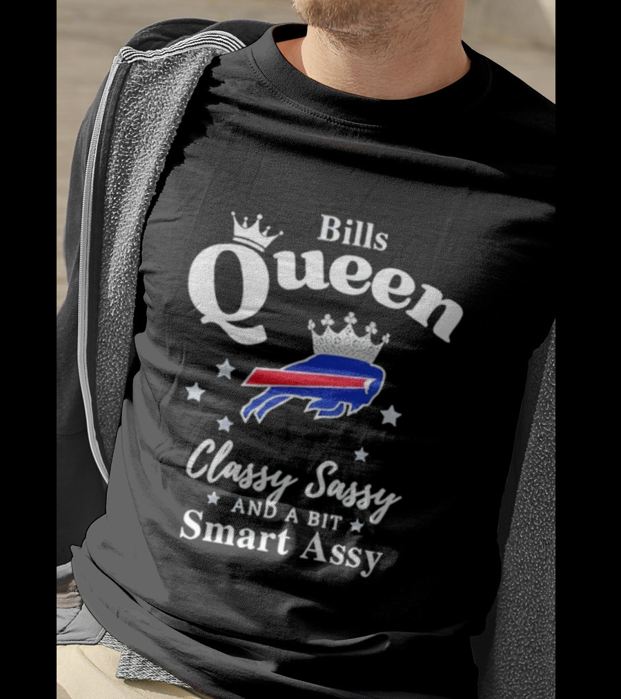 Buffalo Bills Queen Classy Sassy Smart Assy NFL Apparel T-Shirt
