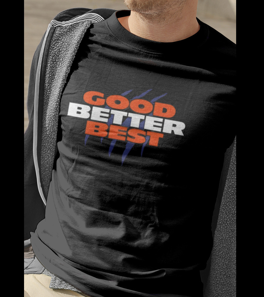 Chicago Bears Good Better Best NFL Football 2025 T-Shirt