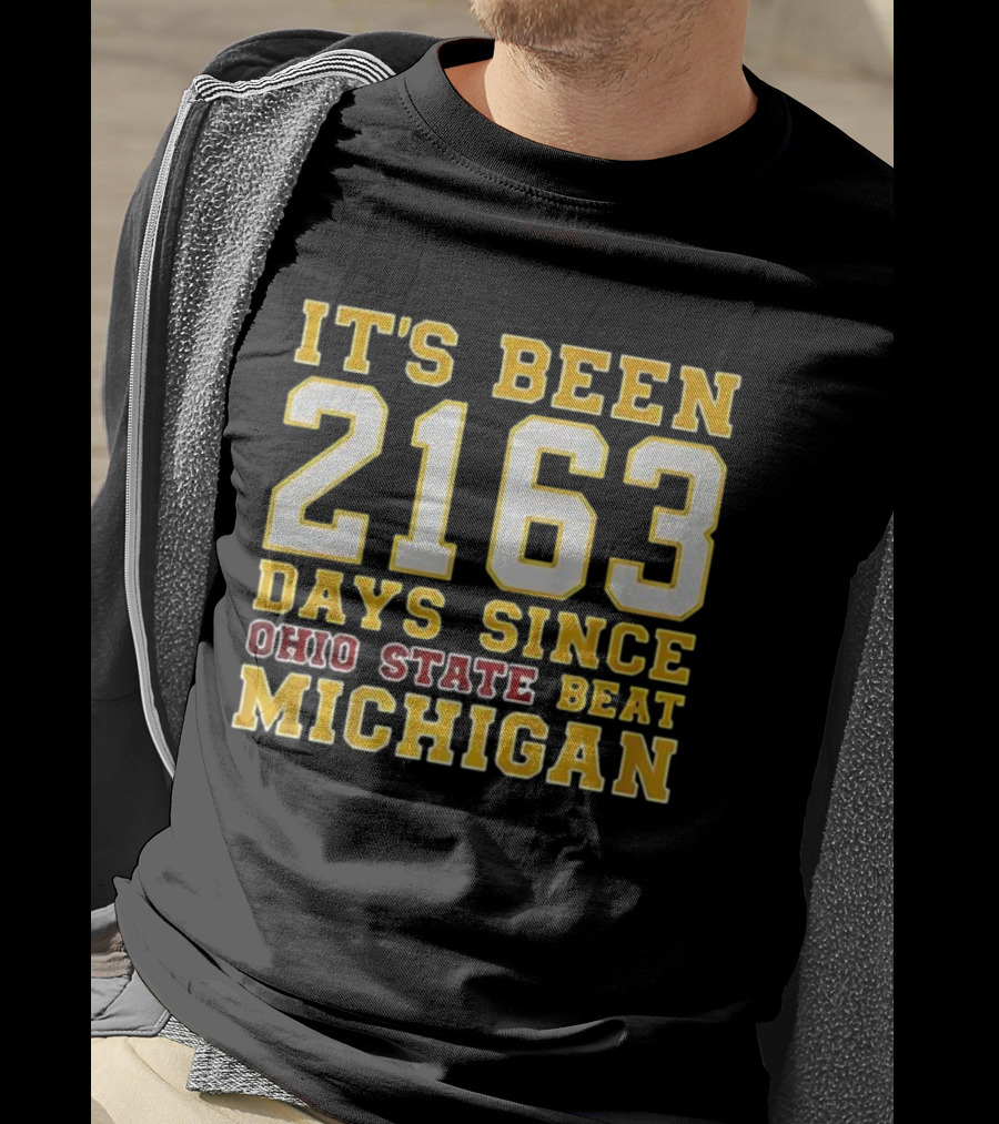 It's Been 2163 Days Since Ohio State Beat Michigan Rivalry Countdown T-Shirt