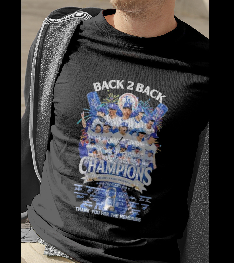 Back 2 Back Los Angeles Dodgers World Series Champions 2024-2025 Major League Baseball Thank You For The Memories T-Shirt