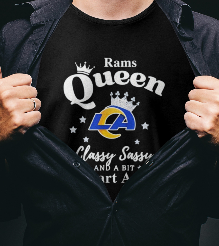 Los Angeles Rams Queen Classy Sassy Smart Assy NFL Fan Apparel T-Shirt