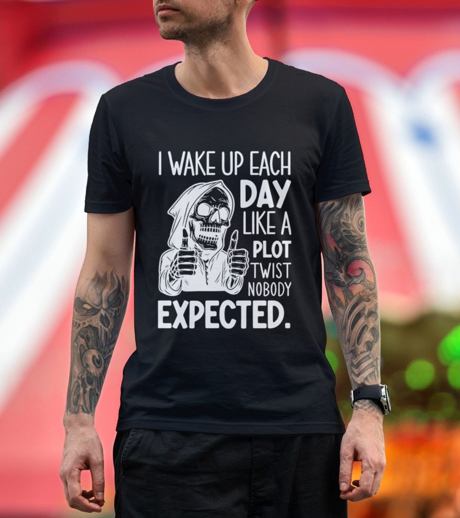Skeleton I Wake Up Each Day Like A Plot Twist Nobody Expected Halloween T-Shirt