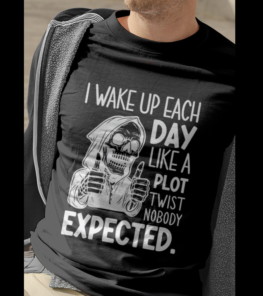 Skeleton I Wake Up Each Day Like A Plot Twist Nobody Expected Halloween T-Shirt