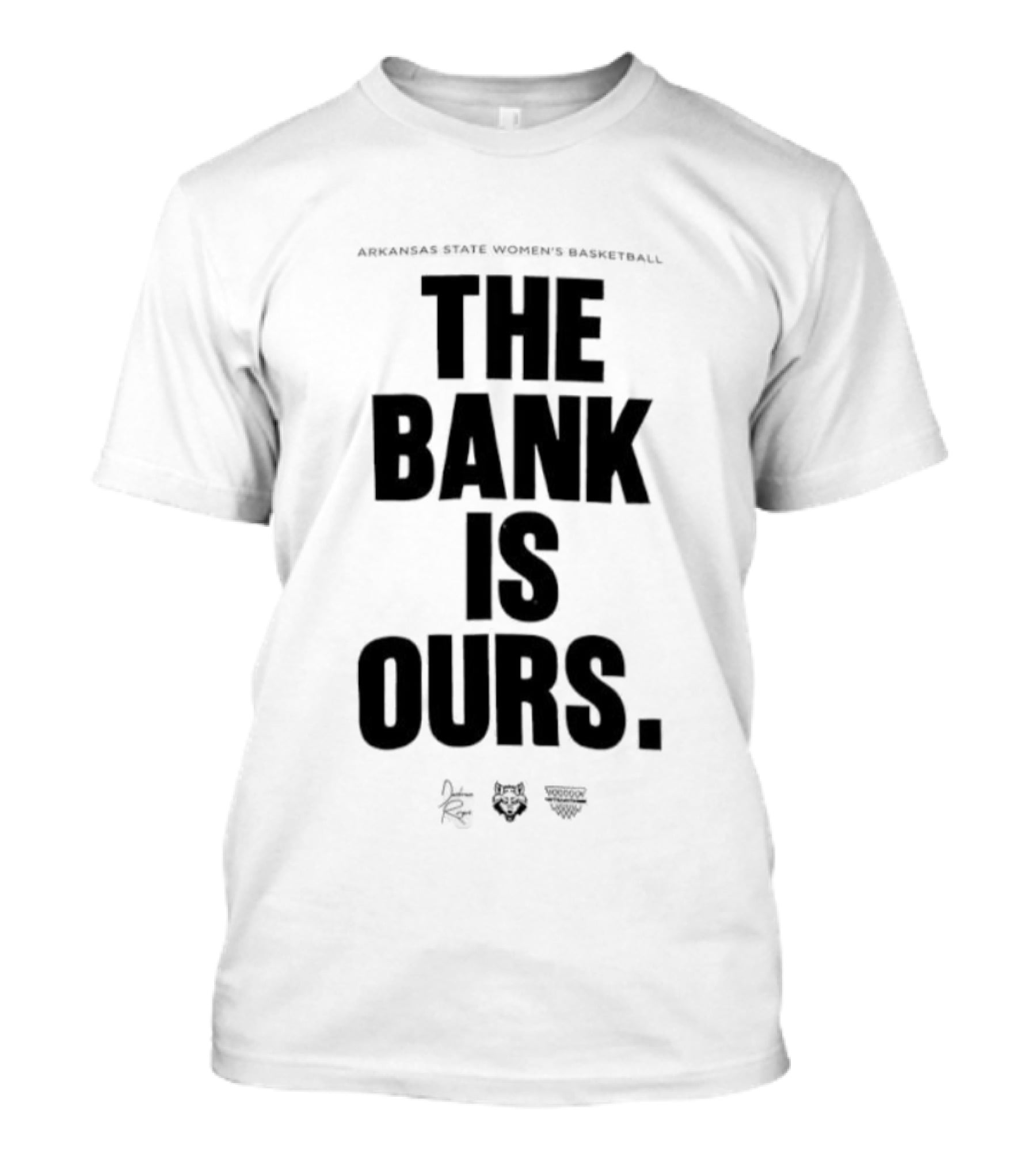 Arkansas State Women’s Basketball The Bank Is Ours T-Shirt