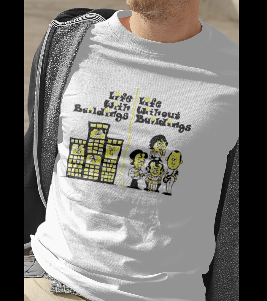 Life With Buildings Life Without Buildings Comic Style Character Contrast T-Shirt