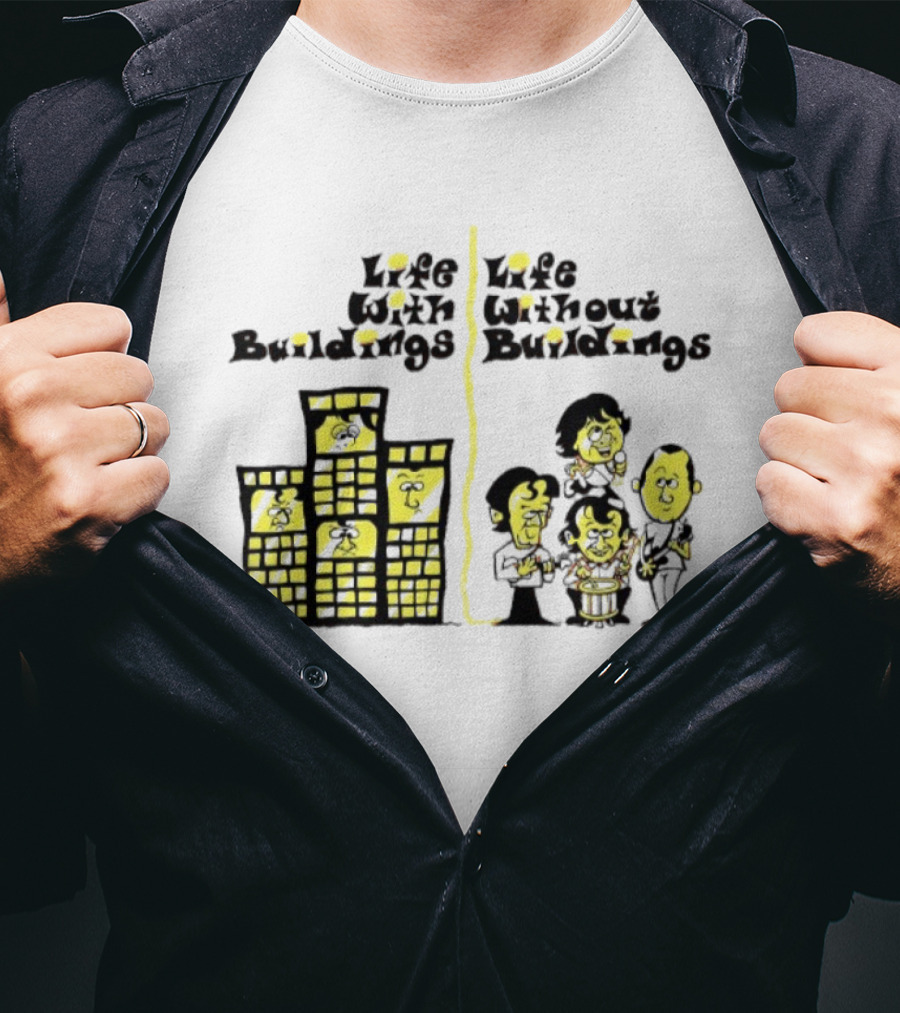 Life With Buildings Life Without Buildings Comic Style Character Contrast T-Shirt