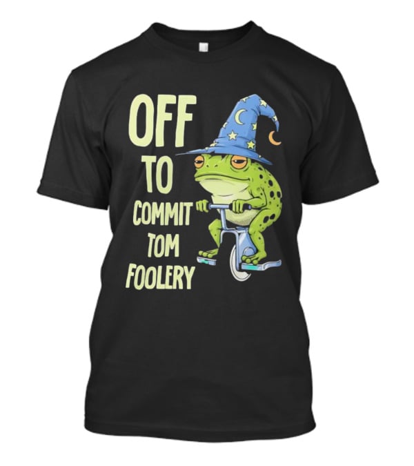 Frog Wizard On Unicycle Off To Commit Tom Foolery Lupin Hat T-Shirt