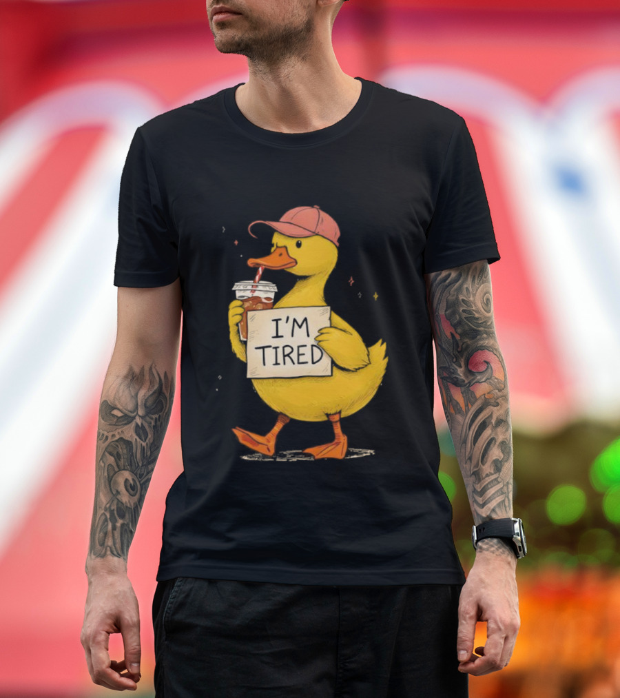 I'm Tired Duck Coffee Drinker Hat Holding Beverages T-Shirt