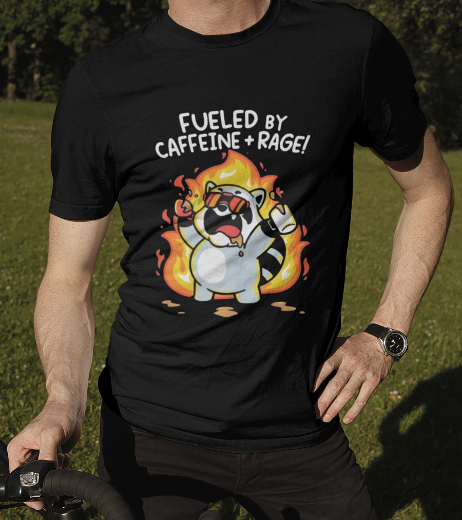 Fueled By Caffeine And Rage Raccoon Fire Cartoon Coffee T-Shirt