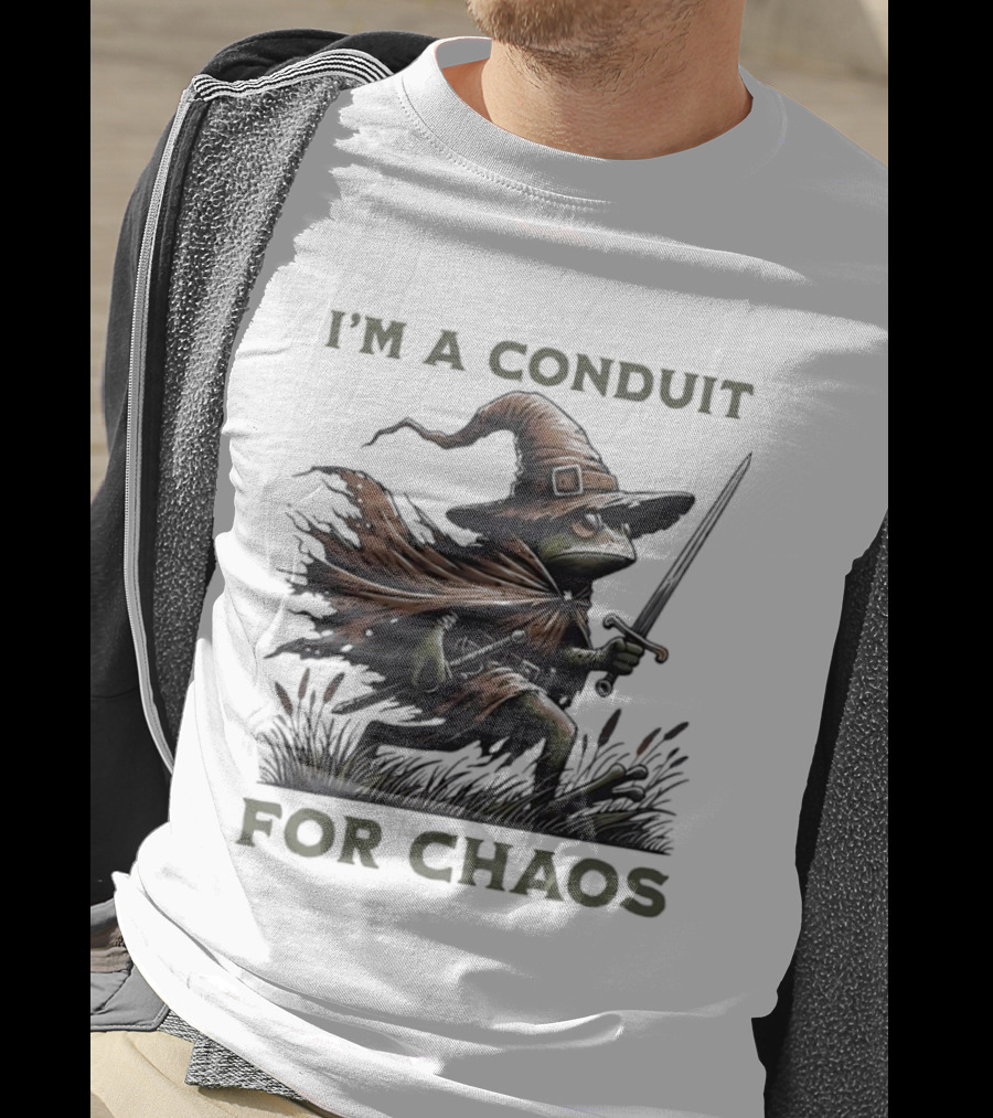 I'm A Conduit For Chaos Frog Wizard Sword T-Shirt