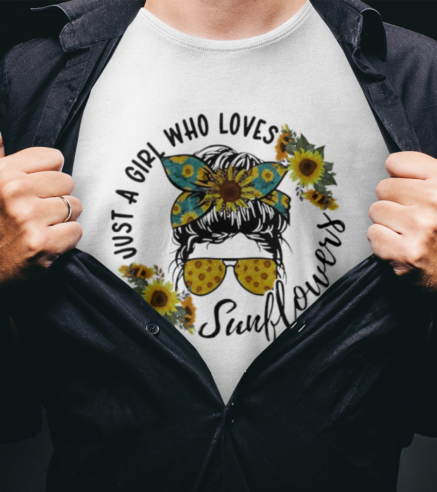 Just A Girl Who Loves Sunflower Messy Bun Life T-Shirt