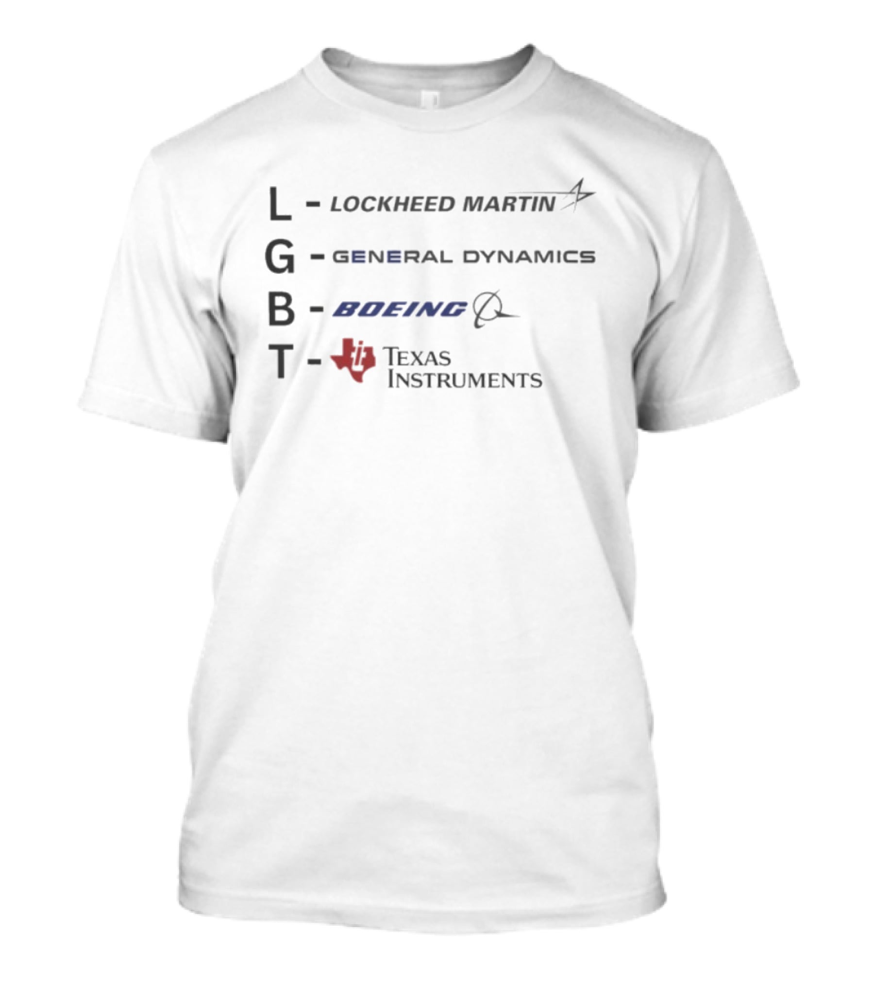 LGBT Lockheed Martin General Dynamics Boeing Texas Instruments T-Shirt